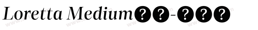 Loretta Medium字体字体转换